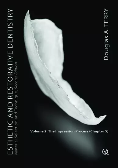 Esthetic and Restorative Dentistry | Volume 2 | The Impression Process Chapter 5