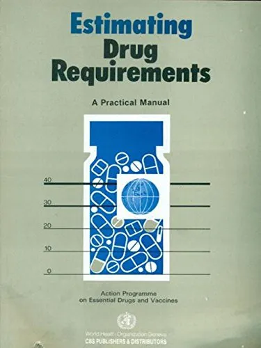 Estimating Drug Requirements A Practical Manual