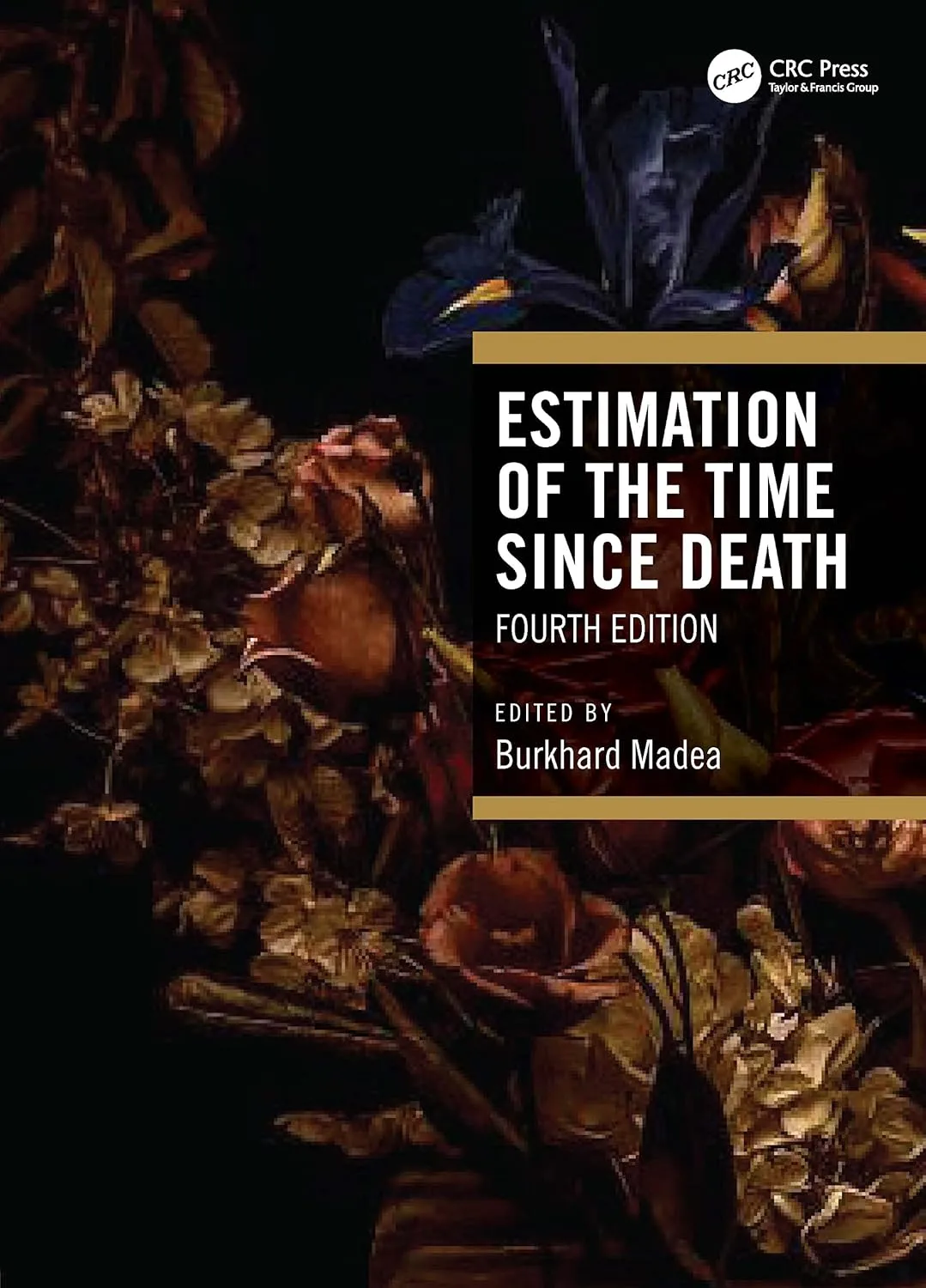 Estimation Of The Time Since Death 4th Edition | Hardcover