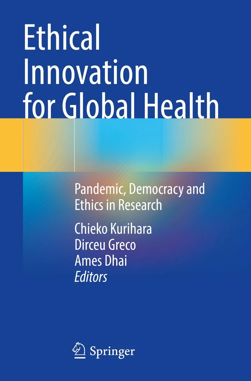 Ethical Innovation For Global Health Pandemic Democracy And Ethics In Research | Paperback