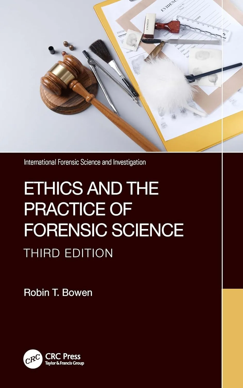 Ethics And The Practice Of Forensic Science Third Edition | Hardcover