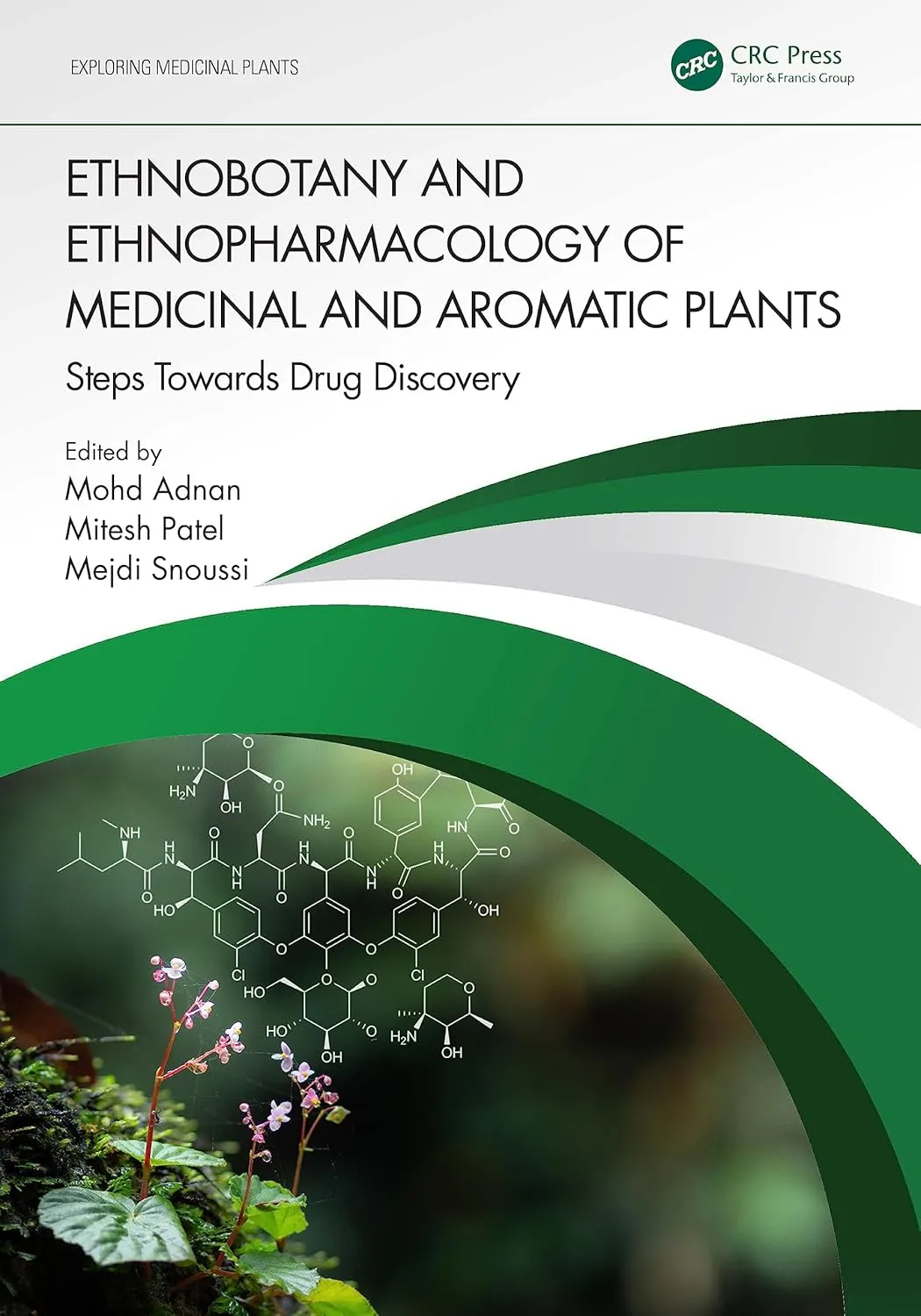 Ethnobotany And Ethnopharmacology Of Medicinal And Aromatic Plants Steps Towards Drug Discovery | Paperback