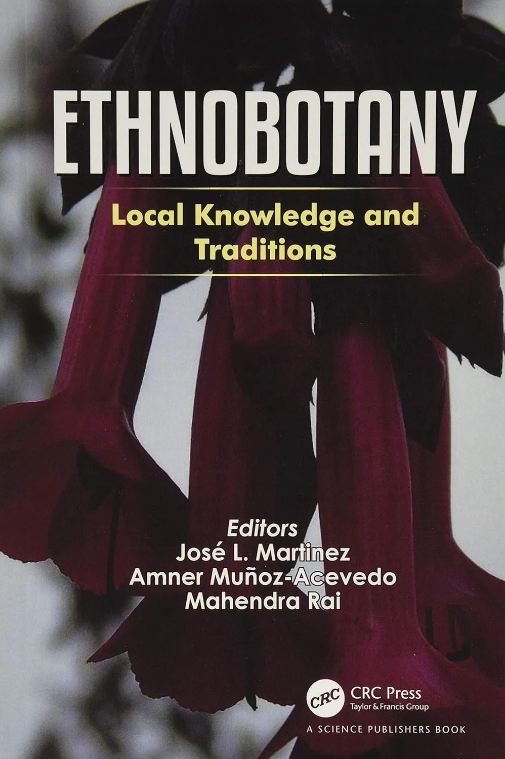 Ethnobotany Local Knowledge and Traditions | Hardcover
