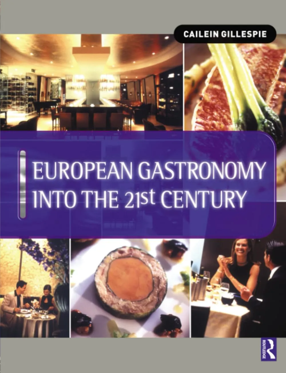 European Gastronomy in to the 21st Century