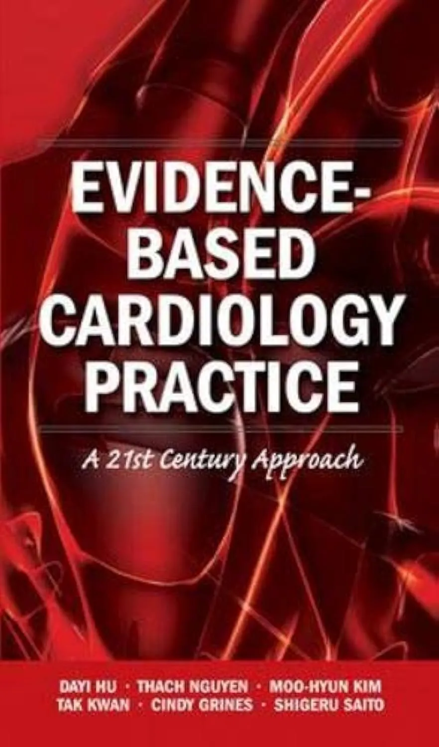 Evidence-Based Cardiology Practice A 21st Century Approach | Paperback