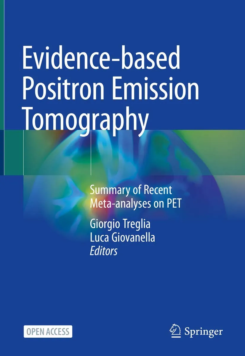 Evidence Based Positron Emission Tomography Summary Of Recent Meta Analyses On Pet | Hardcover