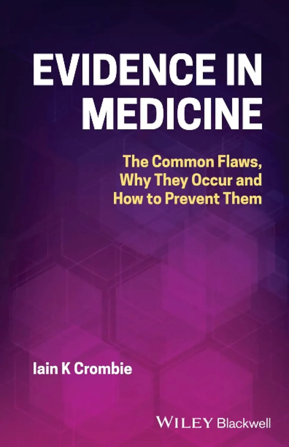 Evidence In Medicine The Common Flaws Why They Occur And How To Prevent Them | Paperback
