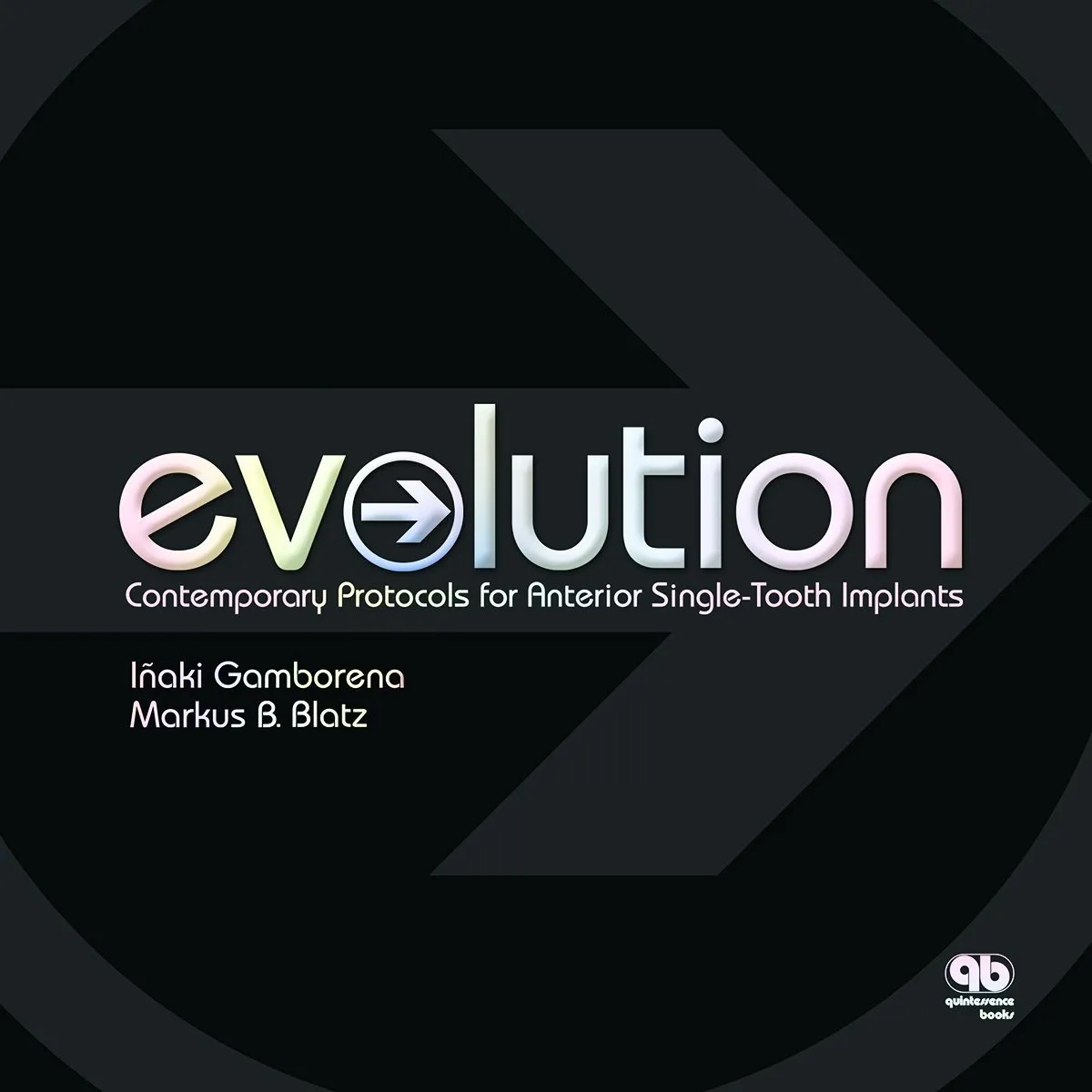 Evolution Contemporary Protocols for Anterior Single-Tooth Implants | Hardcover