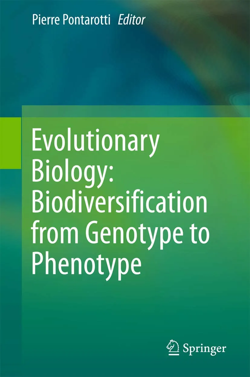 Evolutionary Biology Biodiversification from Genotype to Phenotype | Hardcover