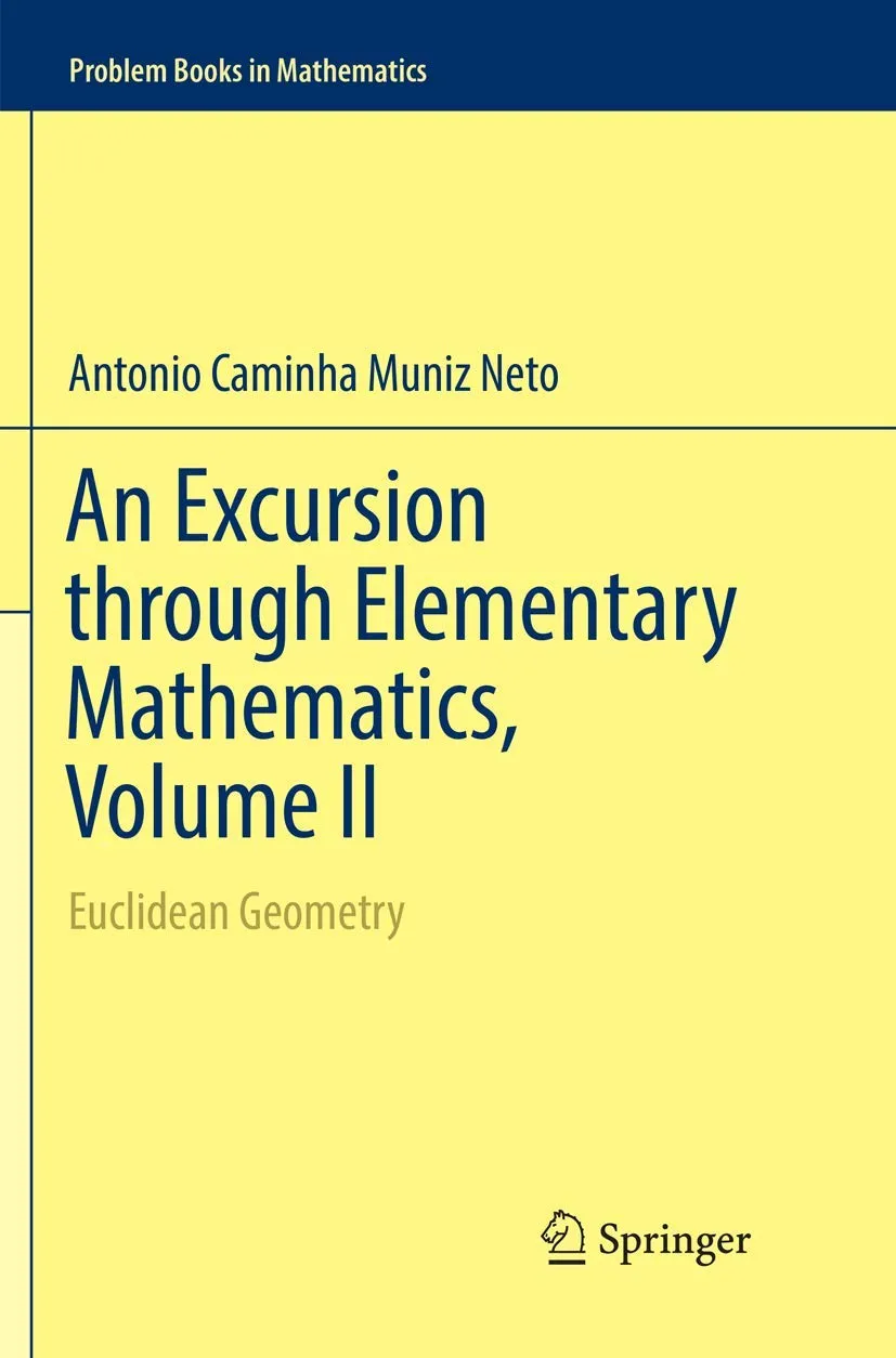 An Excursion Through Elementary Mathematics Volume II Euclidean Geometry | Paperback
