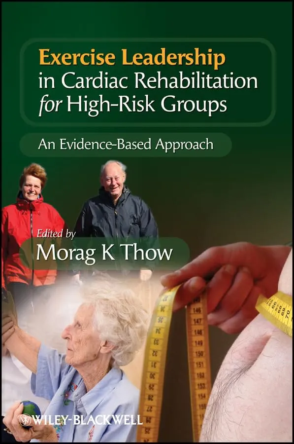 Exercise Leadership in Cardiac Rehabilitation for High-Risk Groups An Evidence-Based Approach | Paperback
