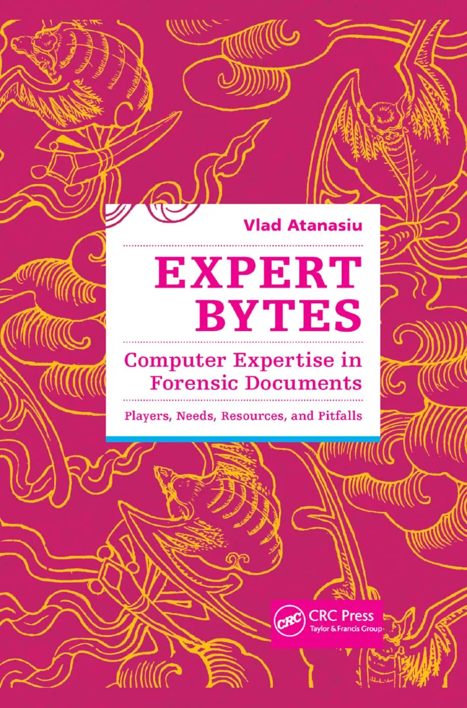Expert Bytes Computer Expertise in Forensic Documents | Paperback