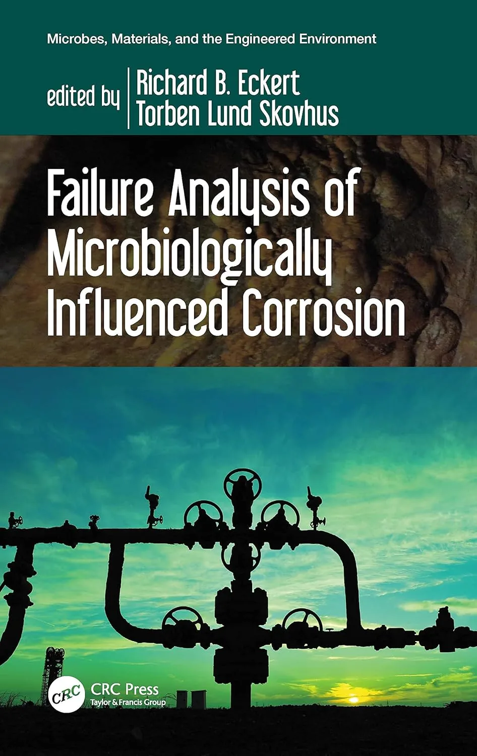 Failure Analysis Of Microbiologically Influenced Corrosion | 1st Edition | Paperback