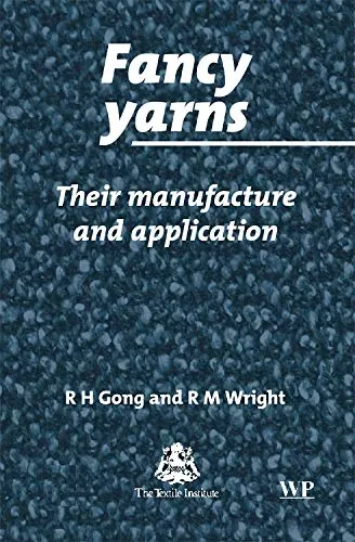 Fancy Yarns Their Manufacture and Application