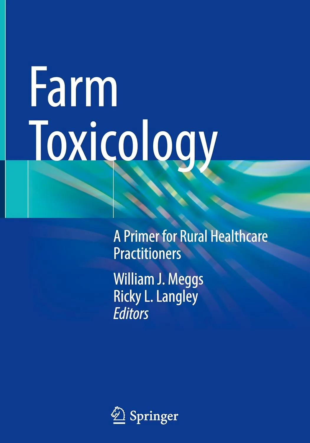 Farm Toxicology A Primer For Rural Healthcare Practitioners | Hardcover