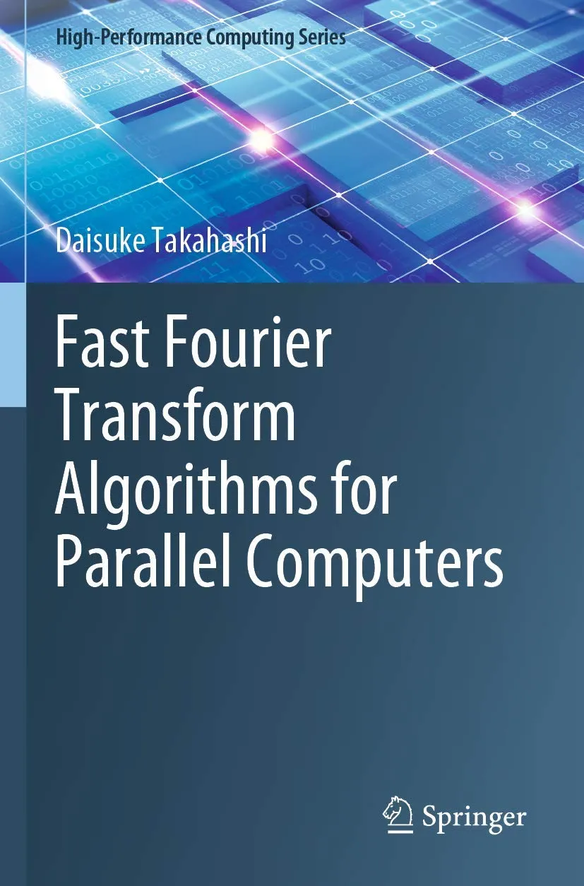 Fast Fourier Transform Algorithms For Parallel Computers | Paperback