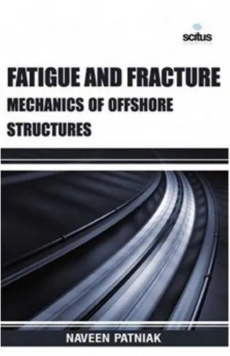 Fatigue and Fracture Mechanics of Offshore Structures | Hardcover