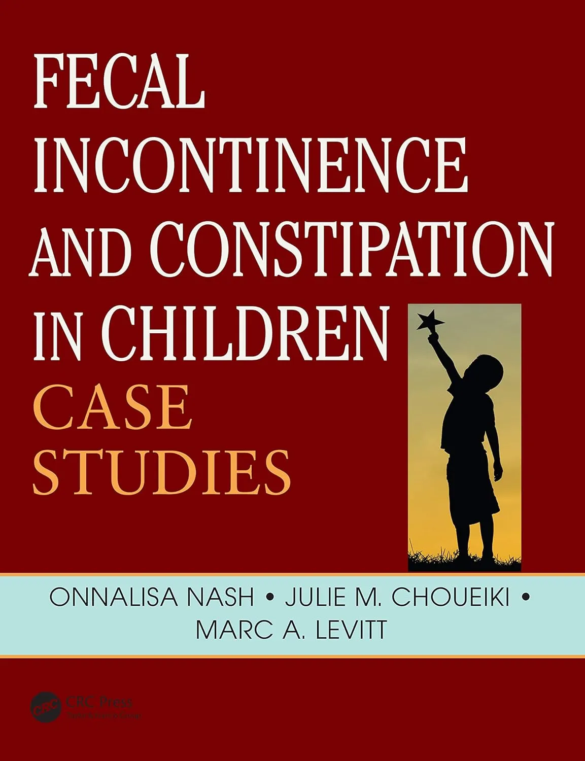 Fecal Incontinence and Constipation in Children Case Studies | Paperback