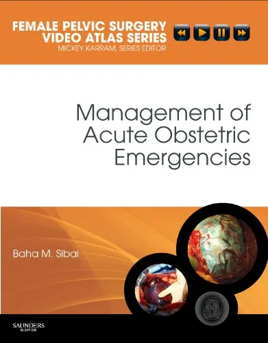 Female Pelvic Surgery Video atlas series Management of Acute Obstetric Emergencies | Hardcover