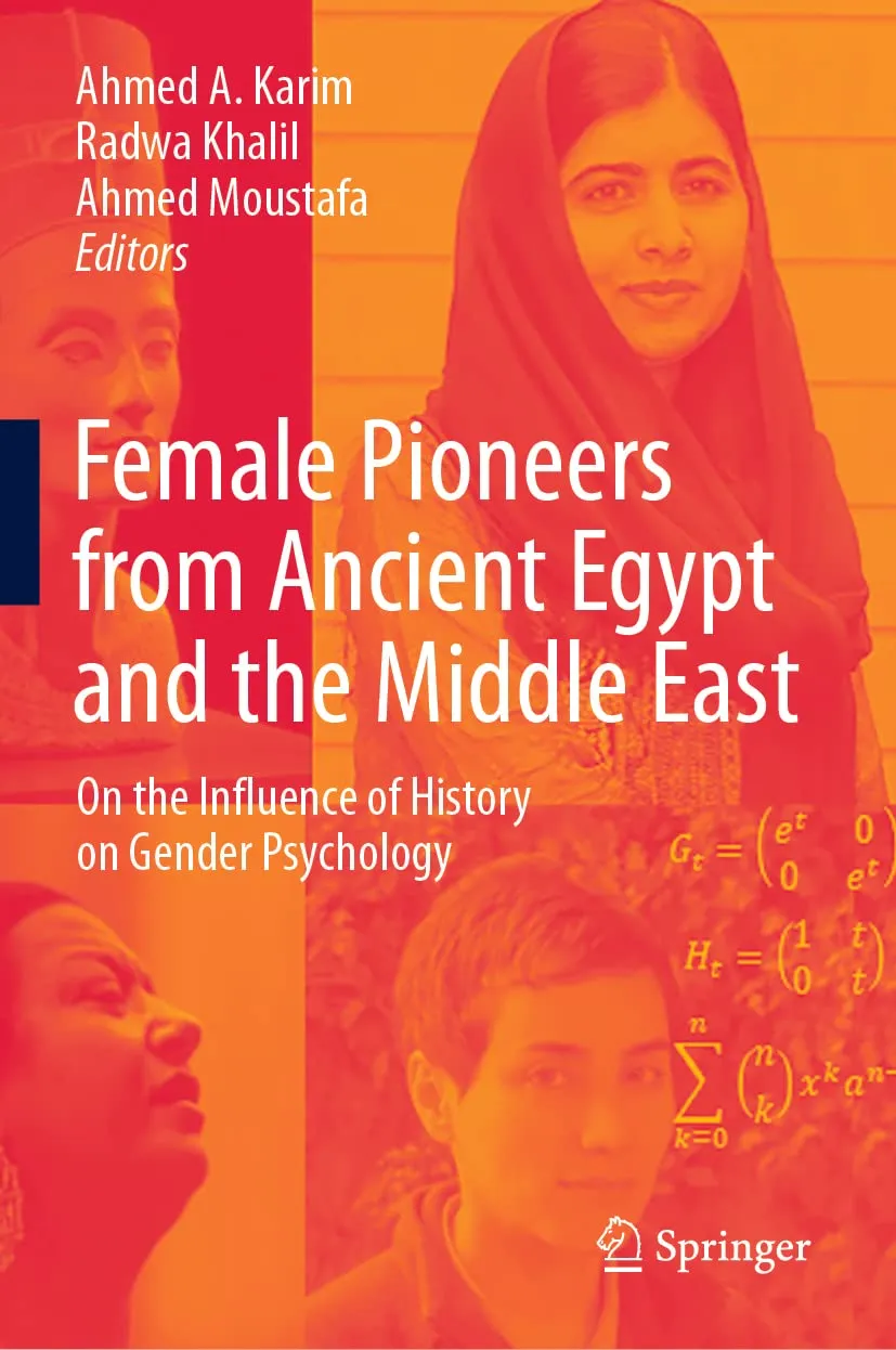 Female Pioneers From Ancient Egypt And The Middle East On The Influence Of History On Gender Psychology | Hardcover