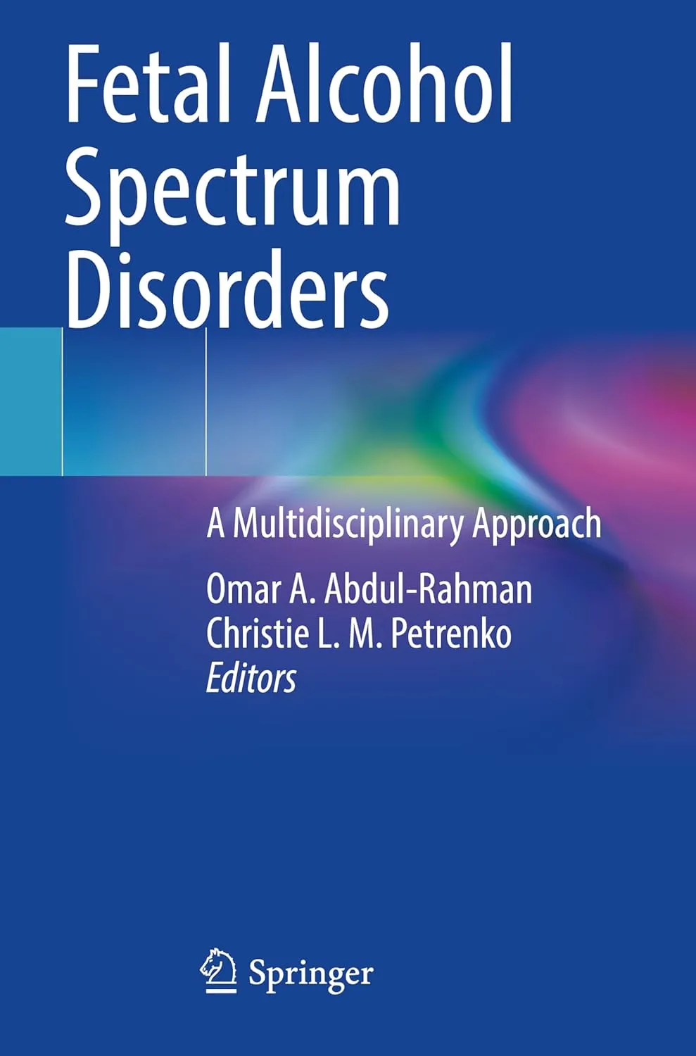 Fetal Alcohol Spectrum Disorders A Multidisciplinary Approach | Paperback