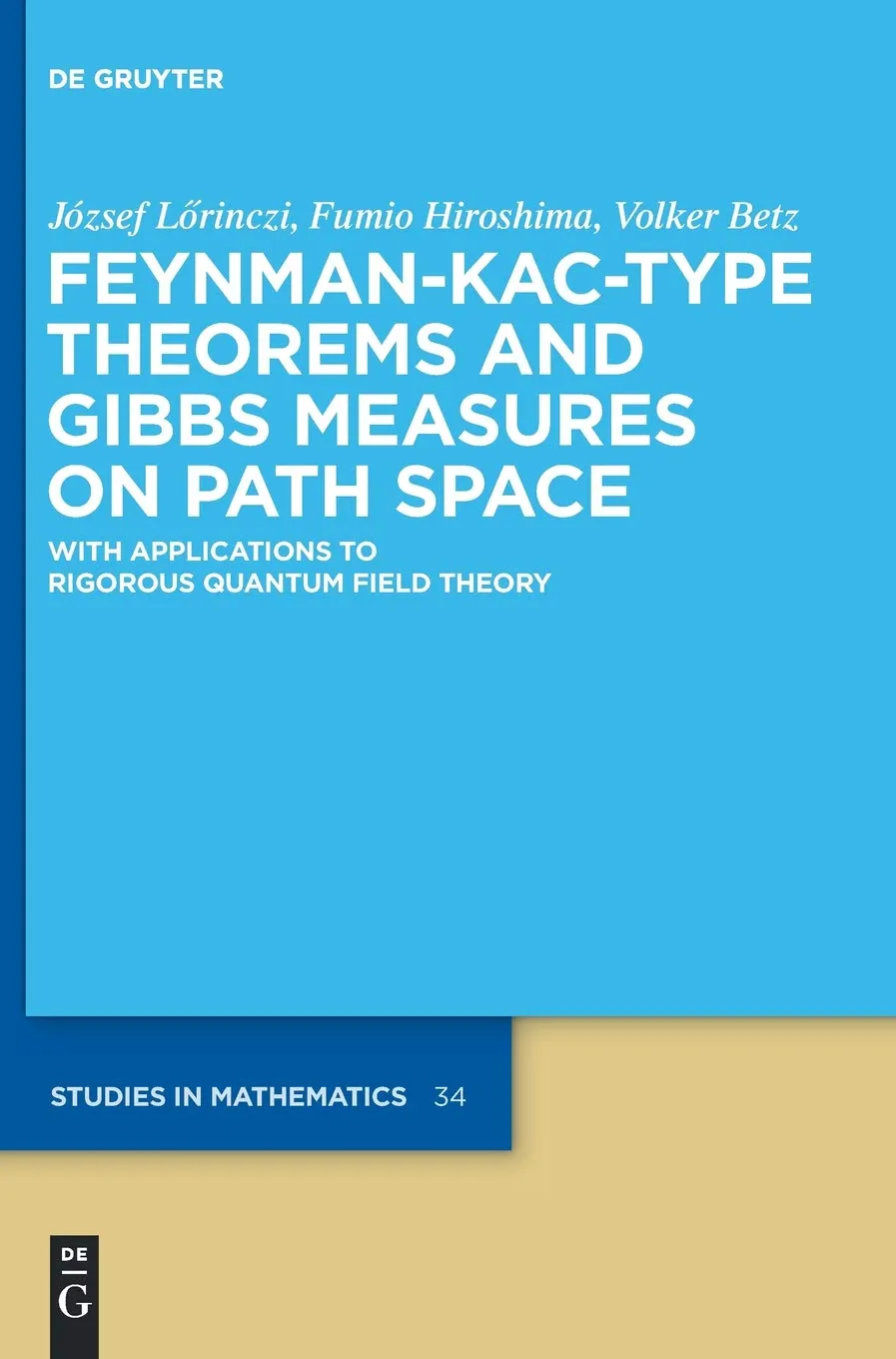 Feynman-Kac-Type Theorems and Gibbs Measures on Path Space Studies in Mathematics 34 | Hardcover