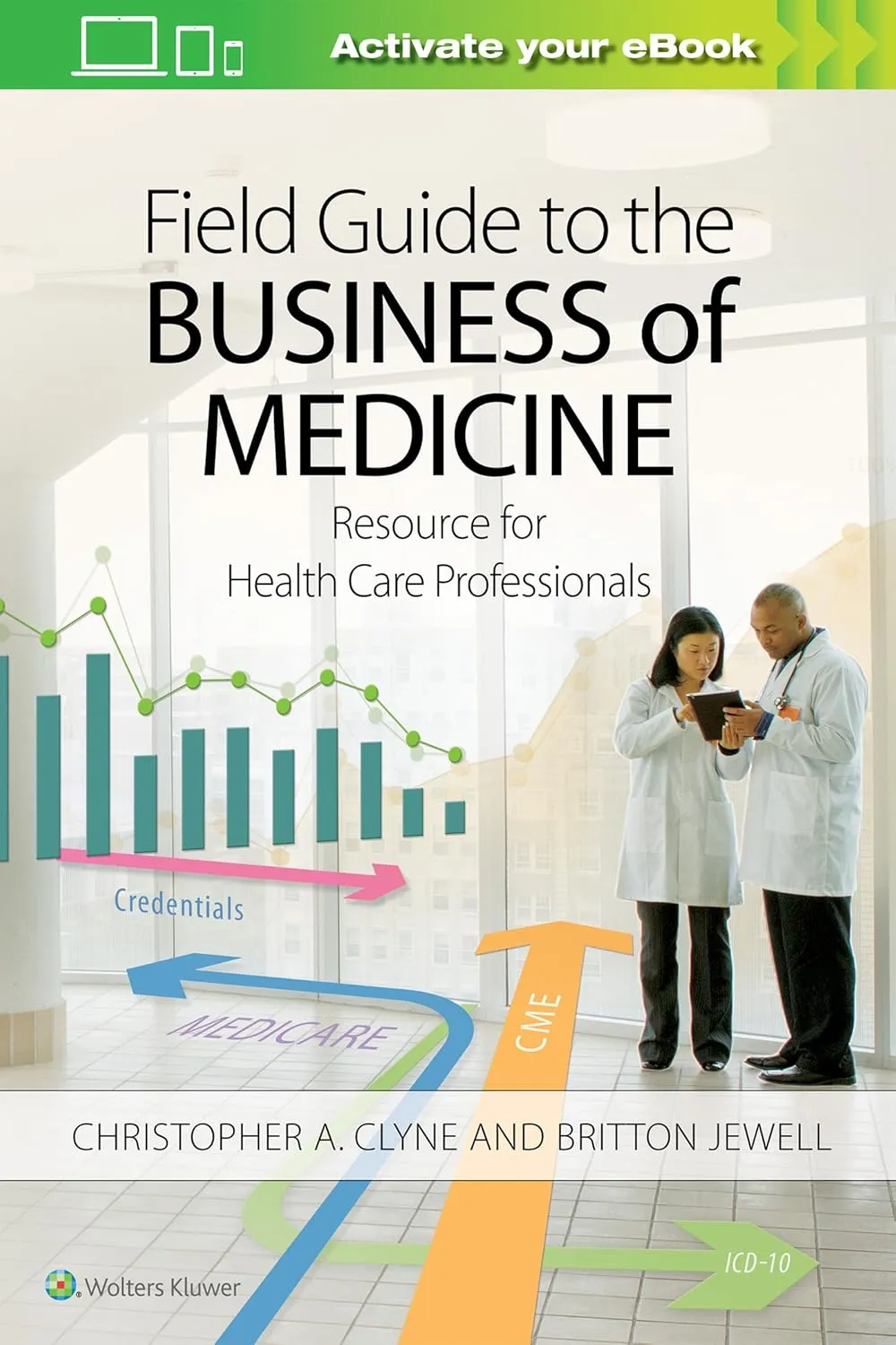 Field Guide To The Business Of Medicine Resource For Health Care Professionals | Paperback
