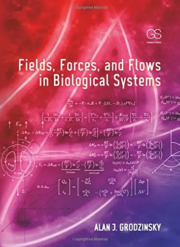 Fields | Forces | and Flows in Biological Systems | Hardcover