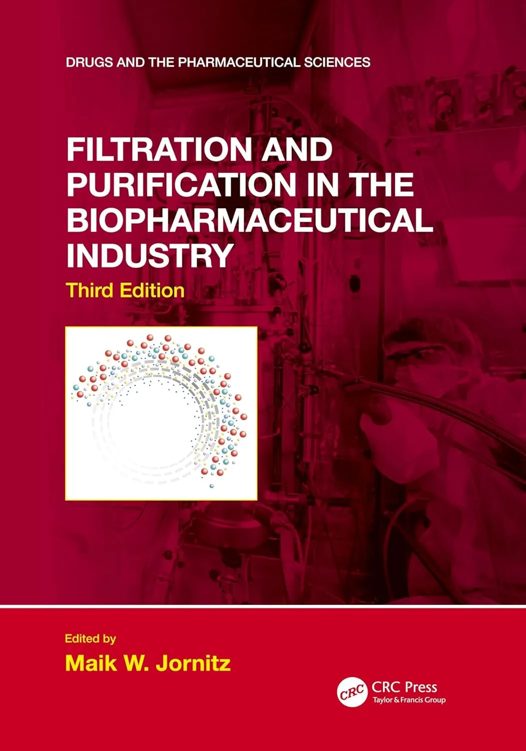 Filtration and Purification in the Biopharmaceutical Industry | Third Edition | Hardcover
