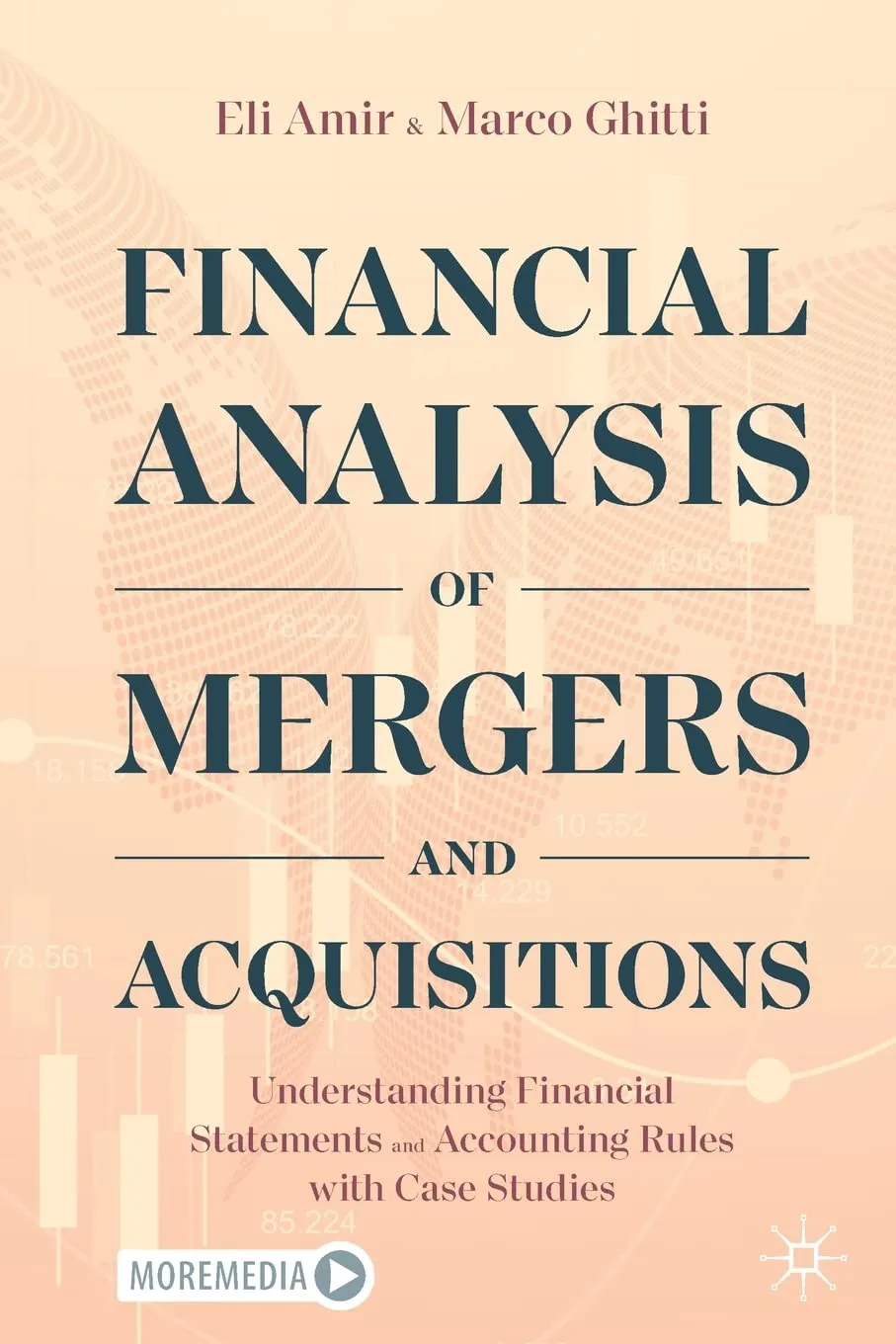 Financial Analysis Of Mergers And Acquisitions Understanding Financial Statements And Accounting Rules With Case Studies | Paperback