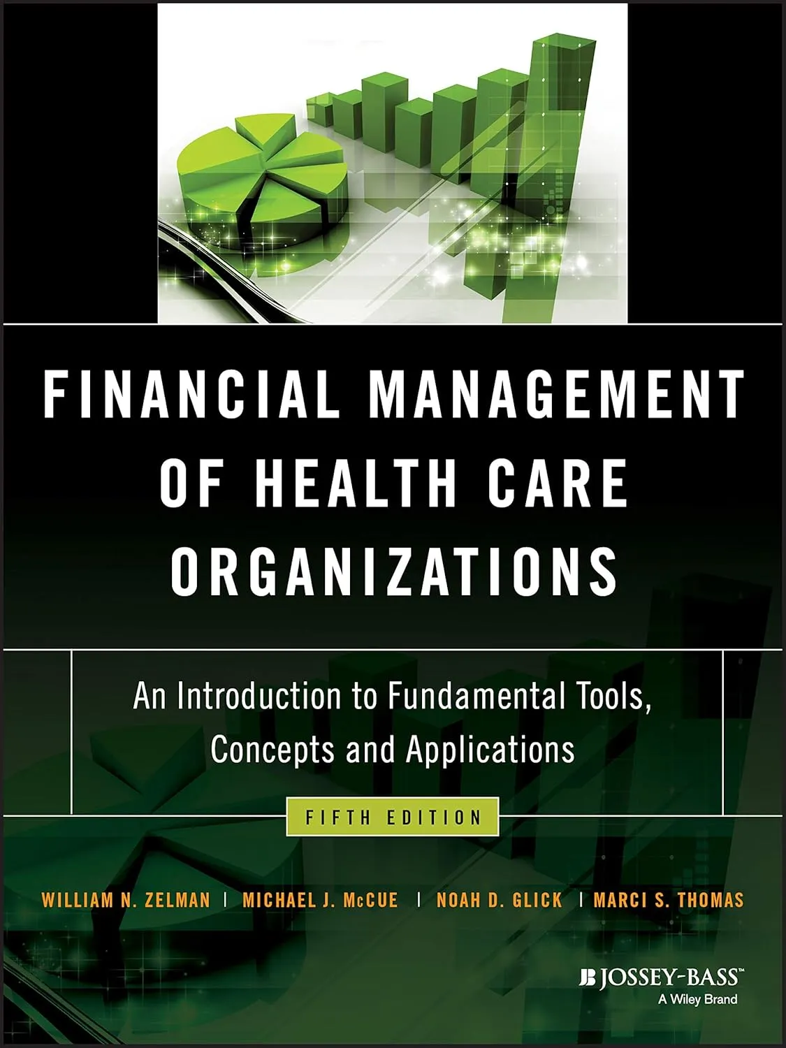 Financial Management Of Health Care Organizations An Introduction To Fundamental Tools Concepts And Applications 5th Edition | Hardcover