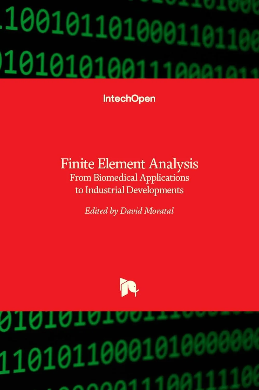 Finite Element Analysis From Biomedical Applications to Industrial Developments | Hardcover