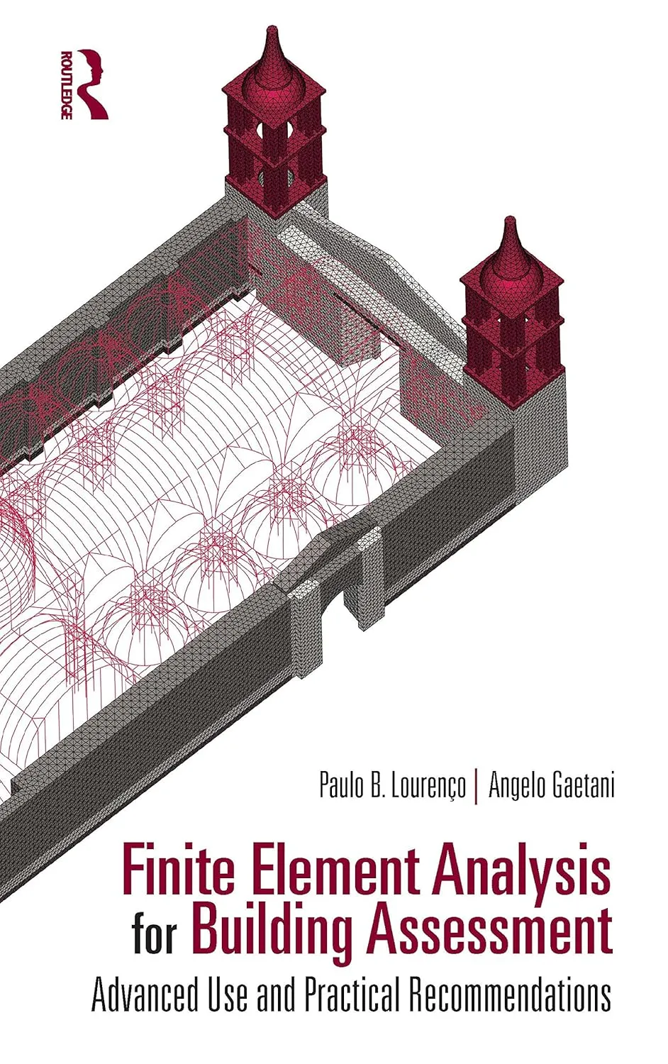 Finite Element Analysis For Building Assessment Advanced Use And Practical Recommendations | Paperback