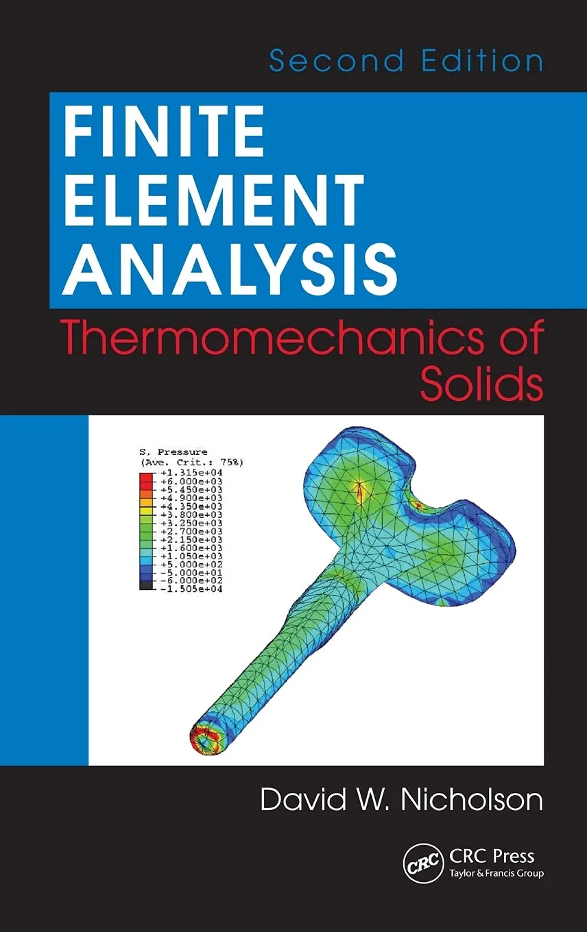 Finite Element Anlaysis Thermomechanics of Solids | 2nd Edition | Hardcover