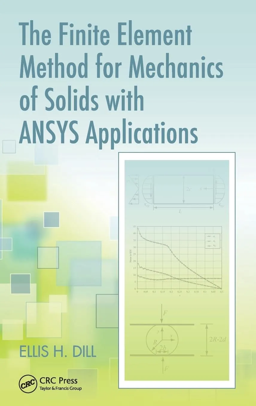 The Finite Element Method for Mechanics of Solids with Ansys Applications | Hardcover