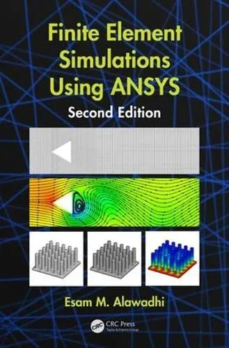 Finite Element Simulations Using Ansys | 2nd Edition | Hardcover