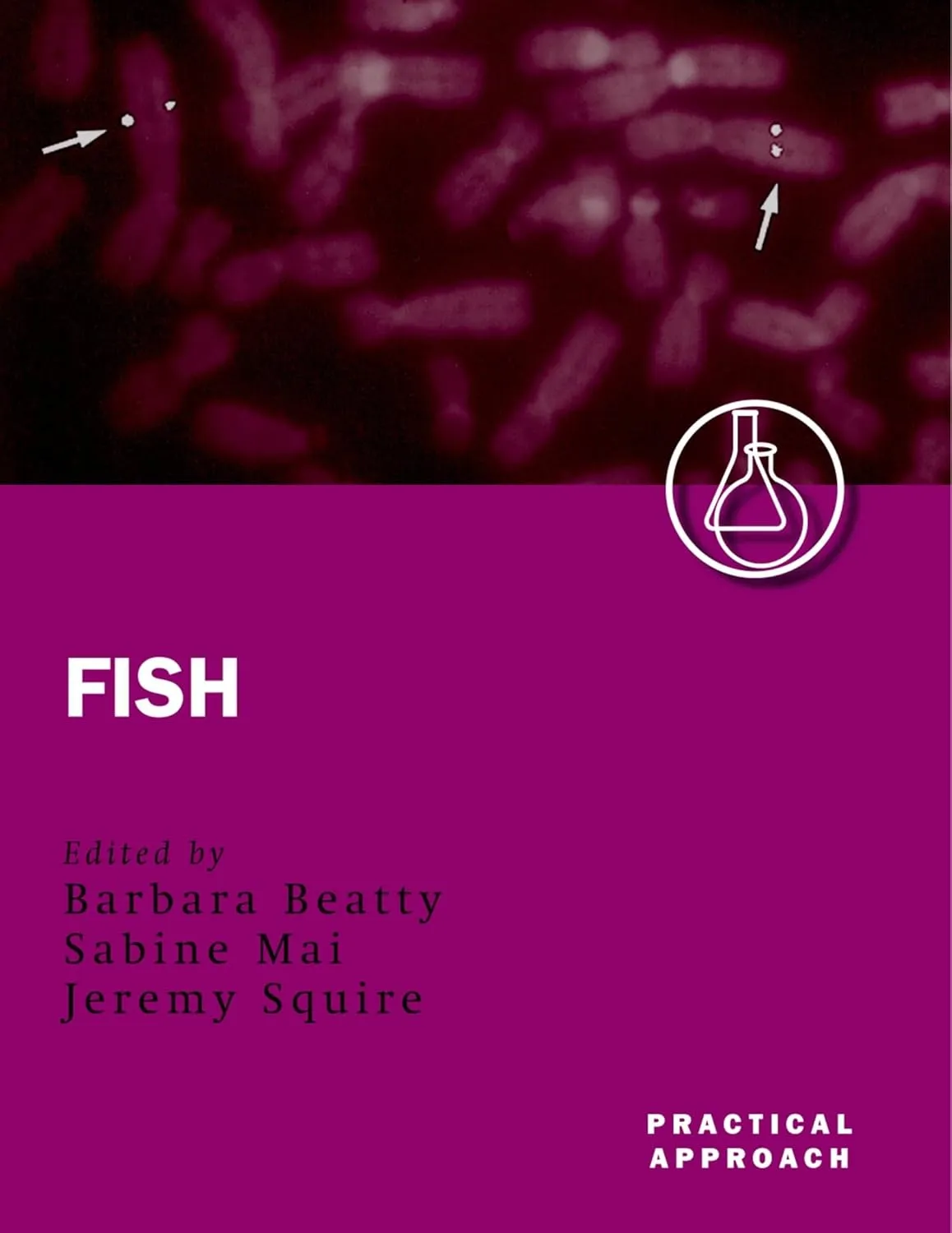 Fish (Fluorescence in Situ Hybridization) Practical Approach
