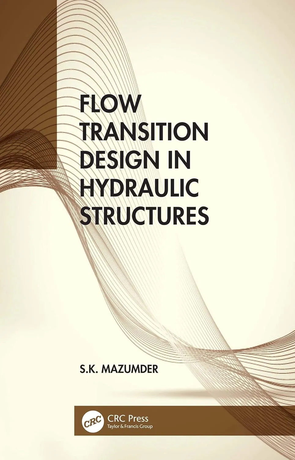 Flow Transition Design In Hydraulic Structures | Hardcover