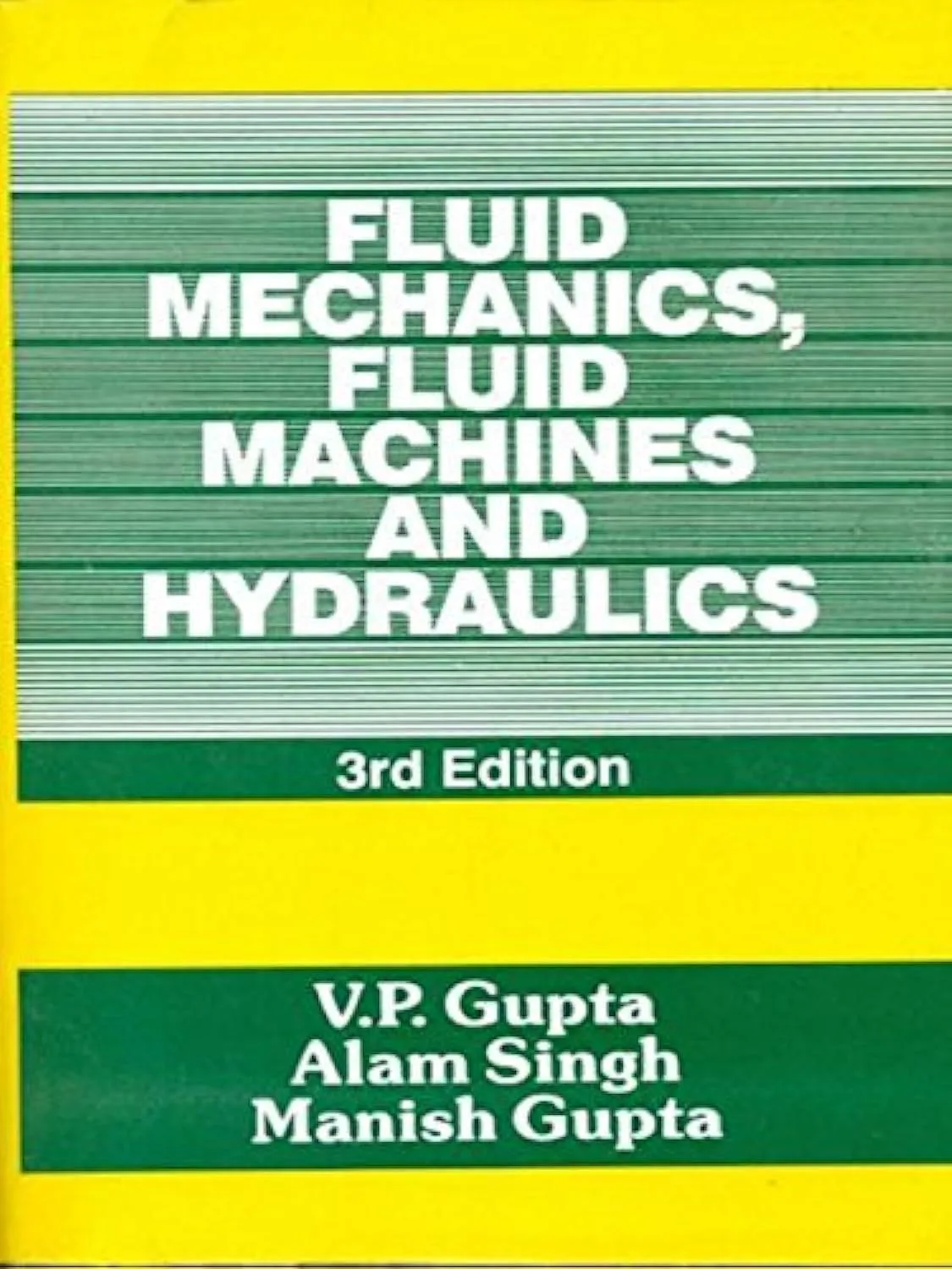 Fluid Mechanics | Fluid Machines and Hydraulics | Third Edition (With 500 Solved Problems)