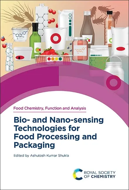 Fodd Chemistry Function And Analysis Bio And Nano Sensing Technologies For Food Processing And Packing | Hardcover