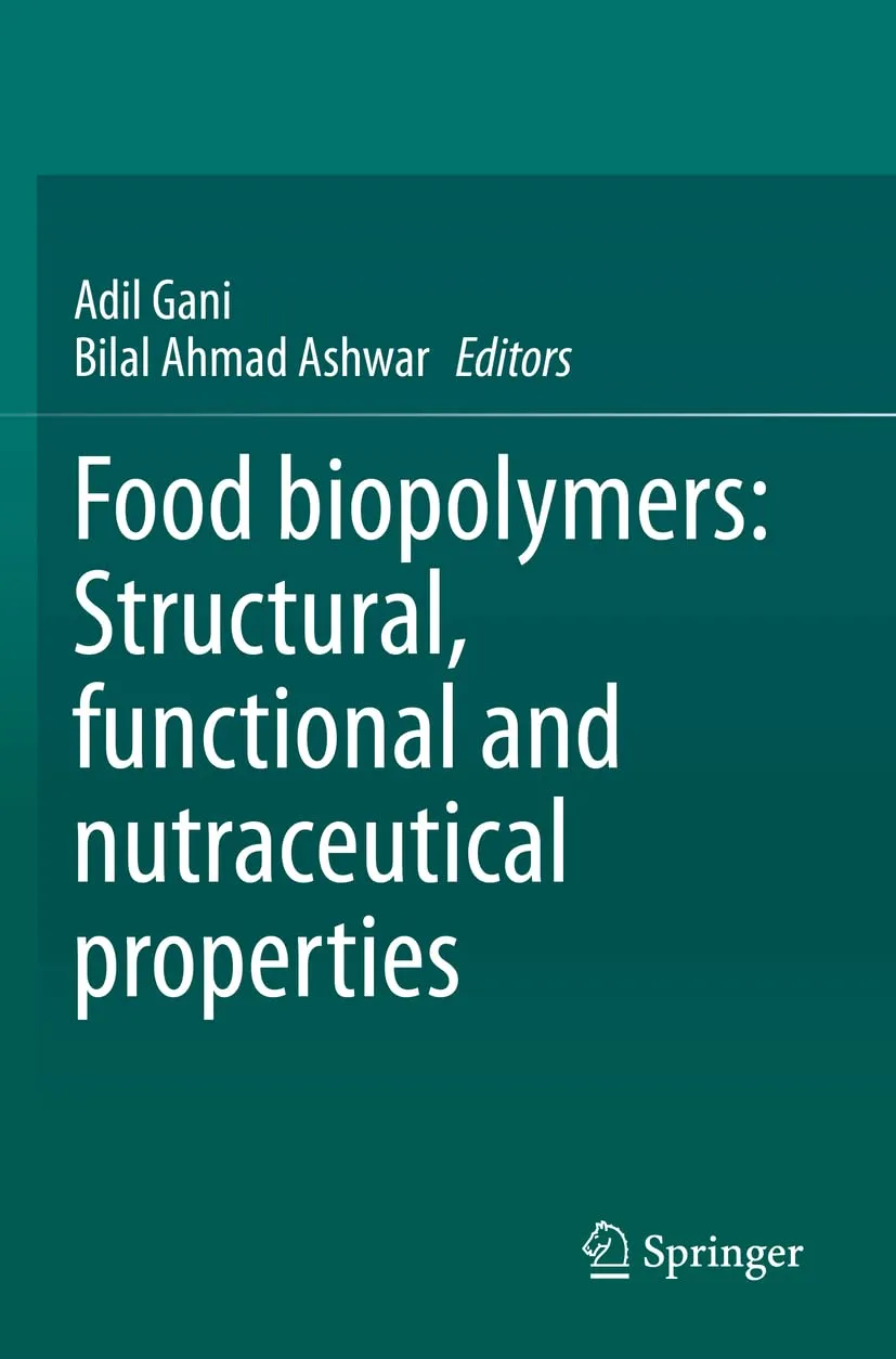 Food Biopolymers Structural Functional And Nutraceutical Properties | Paperback