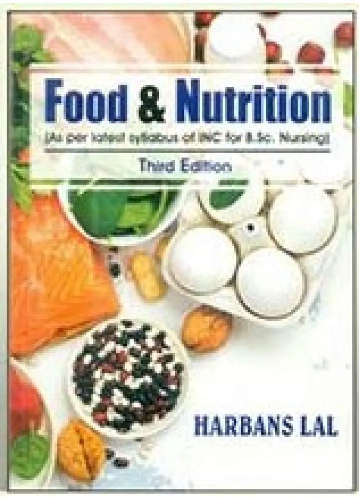 Food and Nutrition As per latest syllabus of INC for B.Sc. Nursing | Third Edition | Paperback