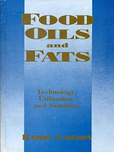 Food Oils and Fats Technology | Utilization | Nutrition
