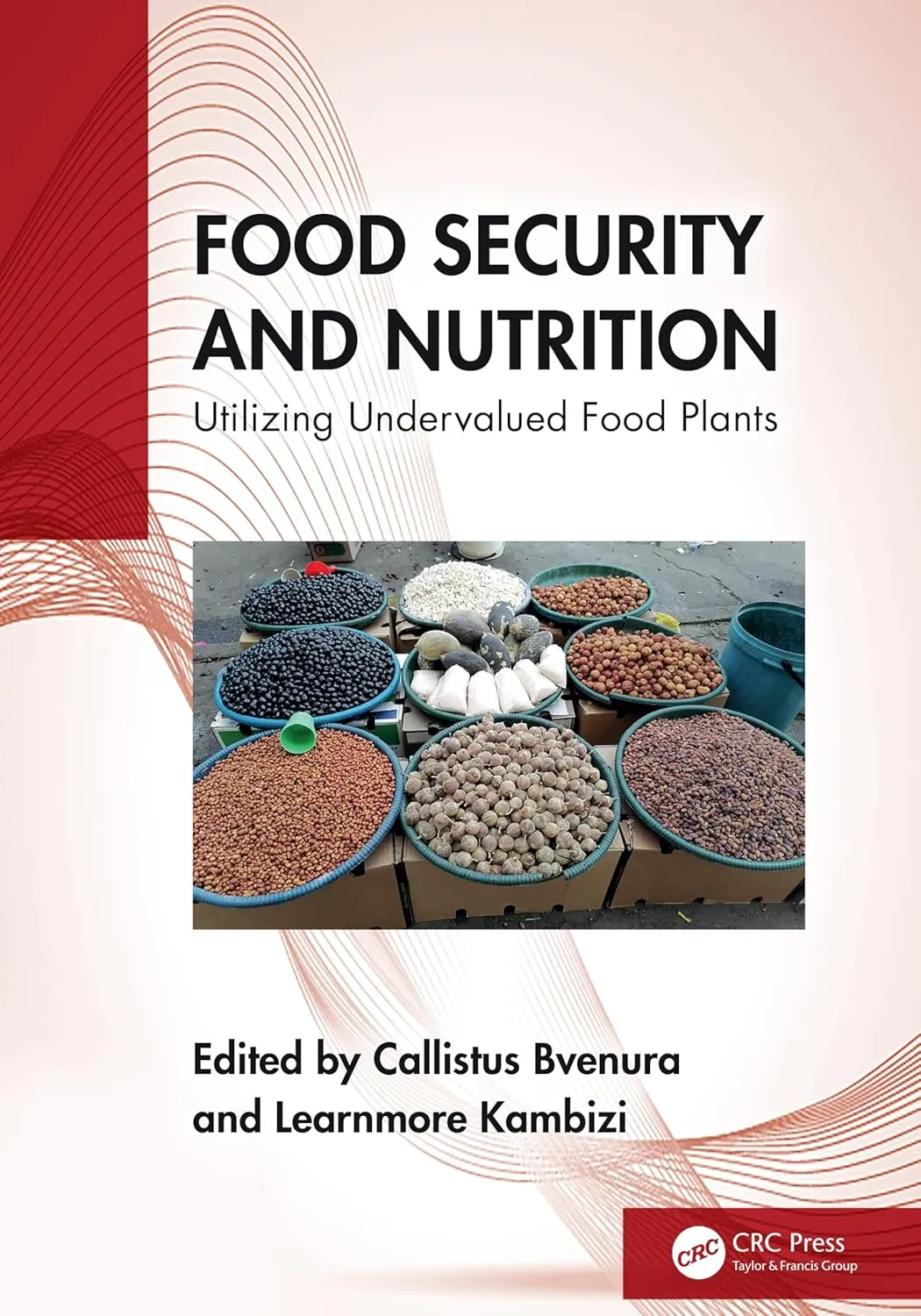 Food Security And Nutrition Utilizing Undervalued Food Plants | Hardcover