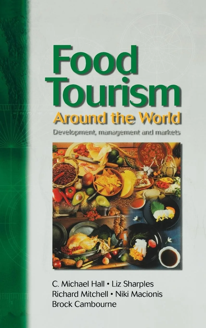 Food Tourism Around the World Development Management and Markets | Paperback