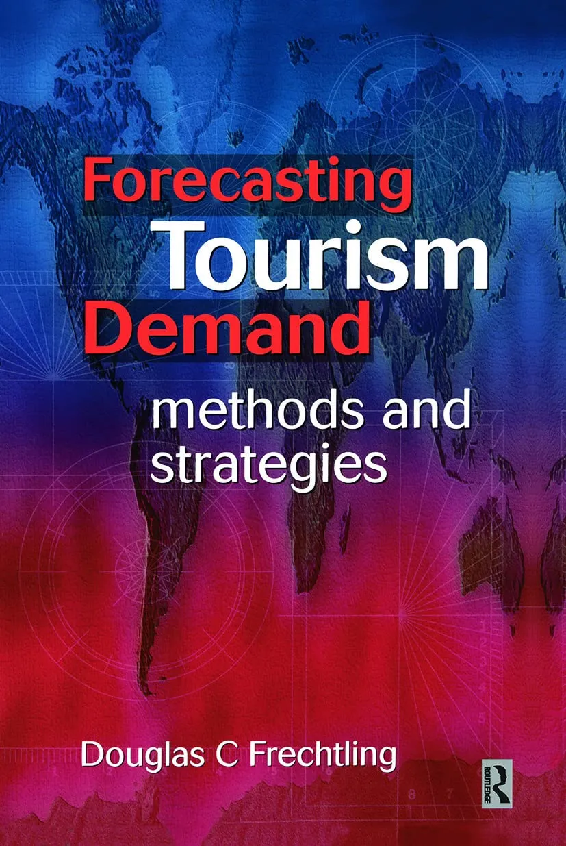 Forecasting Tourism Demand  Methods and Strategies
