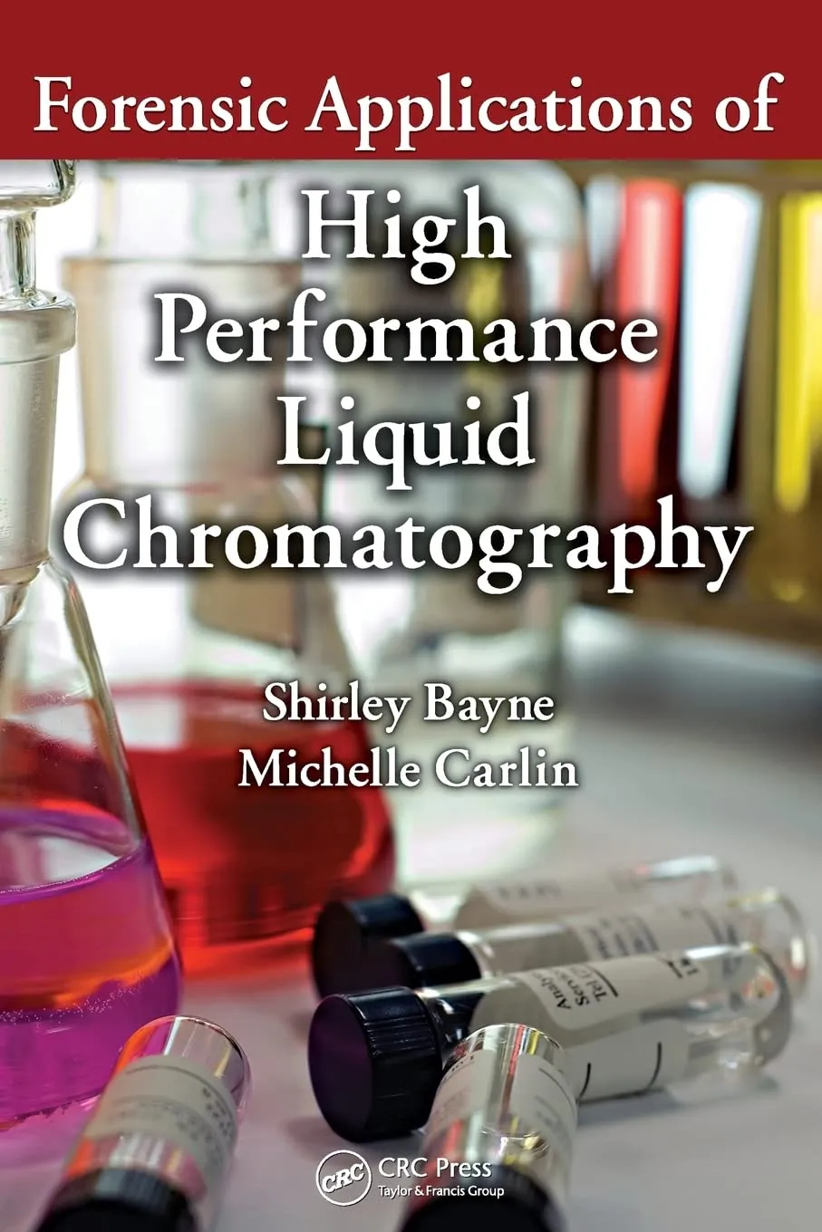 Forensic Applications of High Performance Liquid Chromatography | Paperback