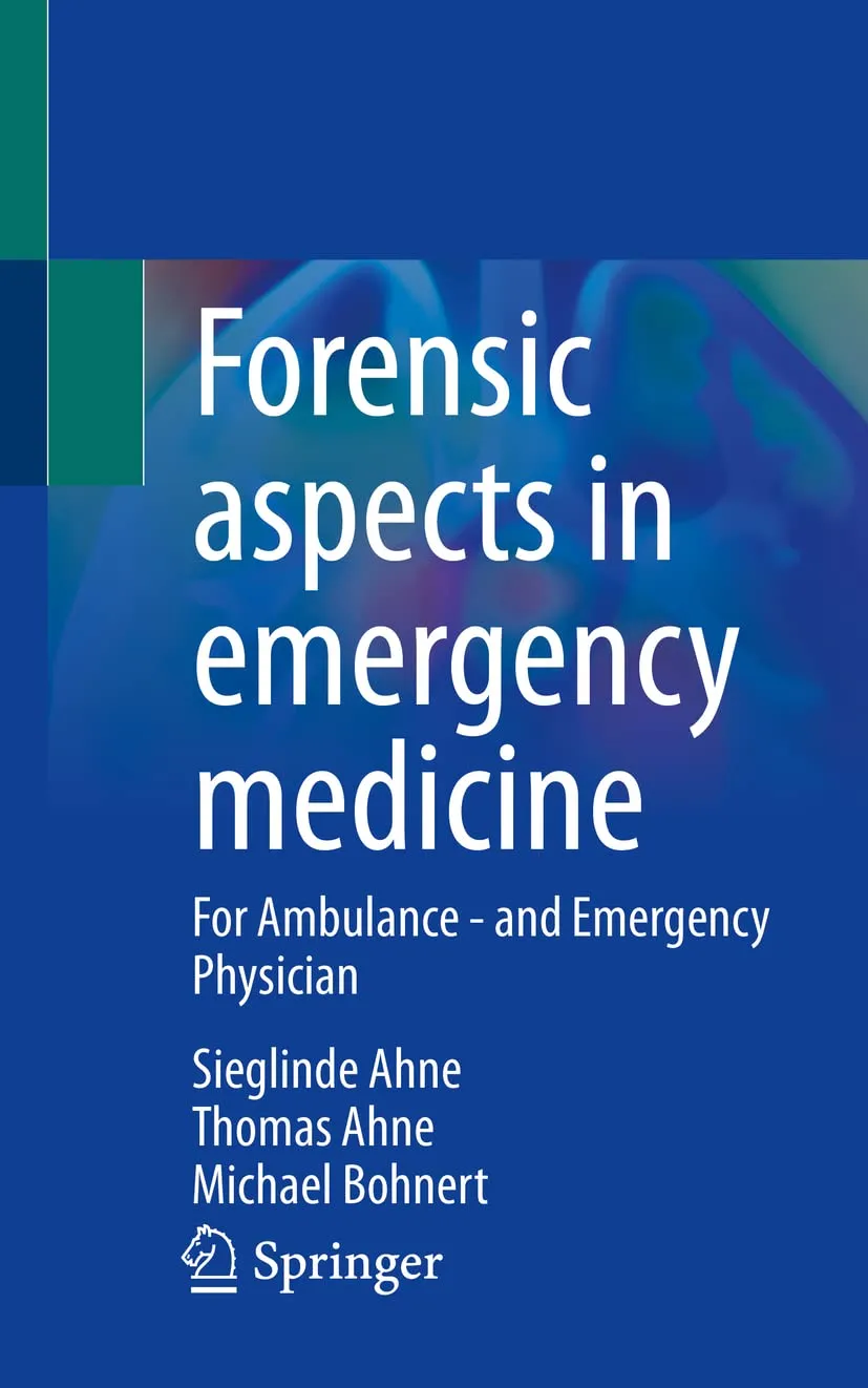 Forensic Aspects In Emergency Medicine For Ambulance And Emergency Physician | Paperback