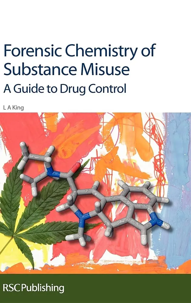 Forensic Chemistry of Substance Misuse A Guide to Drug Control | Hardcover