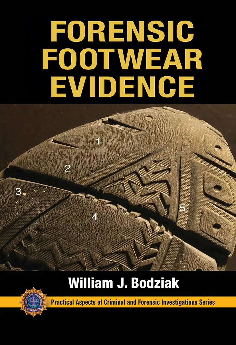 Forensic Footwear Evidence Detection Recovery And Examination | Paperback
